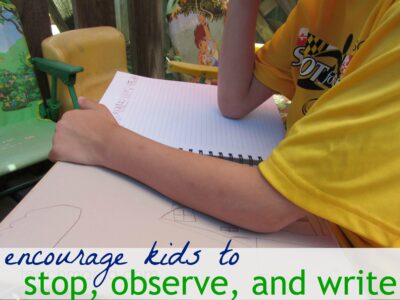 how to get kids to stop, observe and write