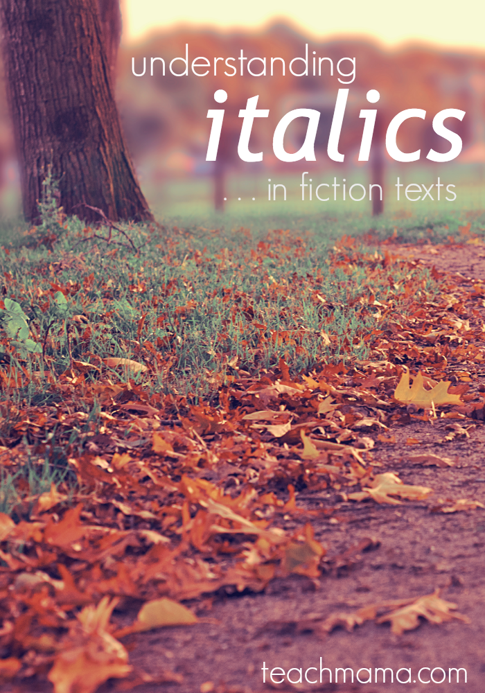 understanding italics in fiction: text features and meaning | teachmama.com